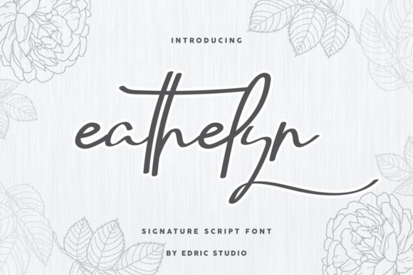 Eathelyn: A Cursive Script Font for Modern Designers